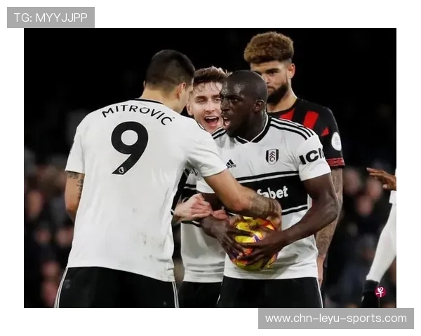 富勒姆连续反击险些改写比分:惊险时刻令人屏息 富勒姆连续反击险些改写比分:惊险时刻令人屏息